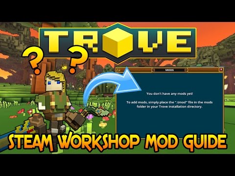 Trove - Steam Workshop Mod Installation Tutorial! Trove - Steam Workshop Mod Installation Tutorial!