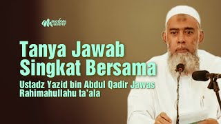 20 MENITAN TANYA JAWAB SINGKAT - Ustadz Yazid bin Abdul Qadir Jawas Rahimahullahu ta’ala