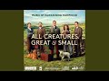 All Creatures Great and Small