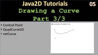 QuadCurve2D | Part 3 - Draw Quad Curve | Java2D Tutorial #05