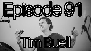 DRUM EDUCATION LIVE Podcast Number 91 with TIM BUELL