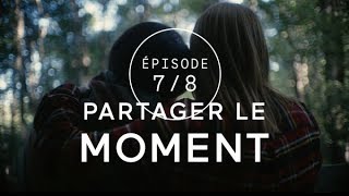 É07: Partager le moment | L'appel à lâcher prise