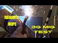 Uphill MIG Test Tips & Reignite HOPE