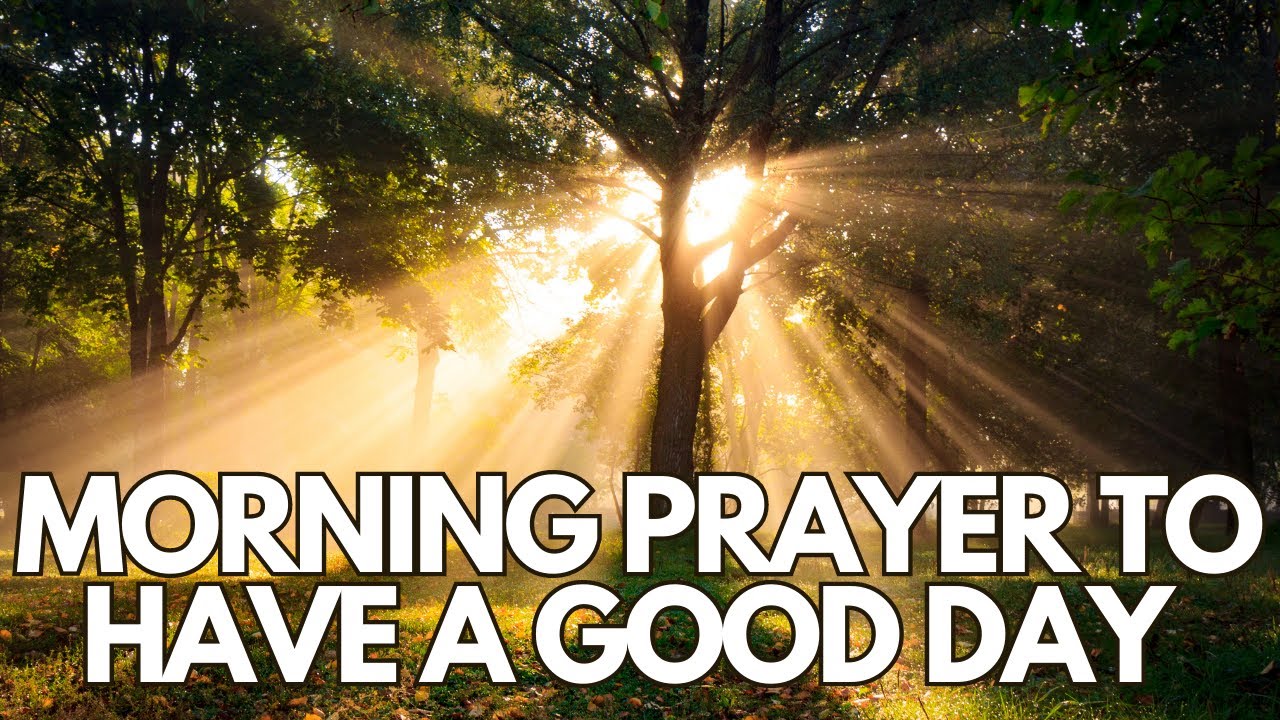 Morning Prayer Before You Start Your Day May 28th Youtube