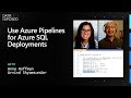 Using Azure Pipelines for Azure SQL Deployments | Data Exposed