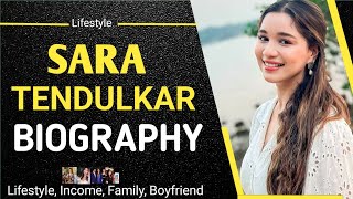 Sara Tendulkar biography, lifestyle, income, boyfriend || Sara Tendulkar biography in hindi