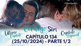 Contigo Sim - Último Capitulo 134 Parte 1/2 - (25/10/2024) Samantha e Geraldo fazem as pazes