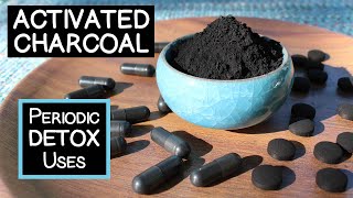 Activated Charcoal, Detox Uses as a Periodic Dietary Supplement