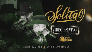 Solita - ( Oficial) - Lenin Ramírez y Luis R Conriquez - DEL Records 2022