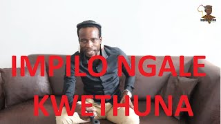 IMPILO NGALE KWETHUNA