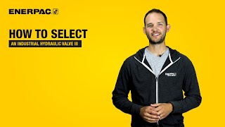 How to Select a Hydraulic Valve: Flow & Pressure-Control Valves | Enerpac