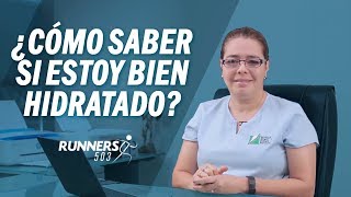 ¿Cómo saber si estoy bien hidratado?- Runners 503