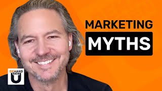 6 Marketing Myths You Need to Forget