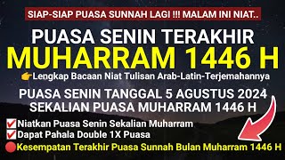 JANGAN LEWATKAN! PUASA SUNNAH TERAKHIR BULAN MUHARRAM 2024, LENGKAP NIAT SENIN GABUNG PUASA MUHARRAM