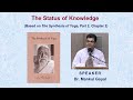 The Status of Knowledge | A talk based on Sri Aurobindo’s ‘The Synthesis of Yoga’.