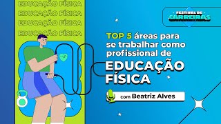 Top 5 áreas para se trabalhar como Profissional de Educação Física