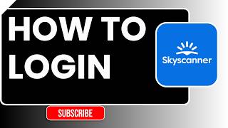 How to Login to Skyscanner | Step-by-Step Account Sign In Guide (2026)