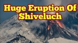 Huge Pyroclastics Eruption Of Shiveluch Volcano, Kamchatka, Russia, Indo-Pacific Ring Of Fire