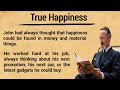 Real Happiness || English Learning Story for Beginners|| English Listening Story|| Graded Reader