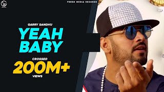 Yeah Baby Refix | #GarrySandhu | Ft. Shehnaaz Gill | Full Video Song | Fresh Media Records