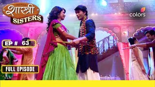 Shastri Sisters | Full Episode #63 | Anu and Devyani are off to camp | Colors TV