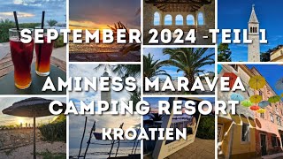 09/24 Kroatien - Aminess Maravea Camping Resort Novigrad