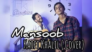 @KaifiKhalil - Mansoob | Acoustic Cover By @_Shoaibkhanka_ ft. @HoneyGuitarist  Mansoob-