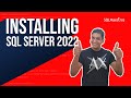 INSTALLING SQL SERVER 2022