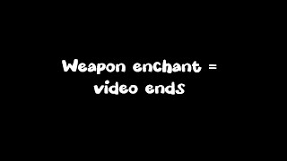 If I get weapon enchant while 2x buff, the video will end || Deepwoken