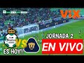 SANTOS LAGUNA VS PUMAS EN VIVO HOY 🔴 JORNADA 2 LIGA MX APERTURA 2024 ✅🇲🇽🏆 horario y fecha donde ver