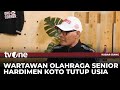 Wartawan Senior Sekaligus Analis Sepak Bola Hardimen Koto Tutup Usia | Kabar Siang tvOne