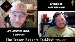 Episode 32 - Nate Liermann - Life, Assisted Living, and Dungeons: A Genuine Adventure