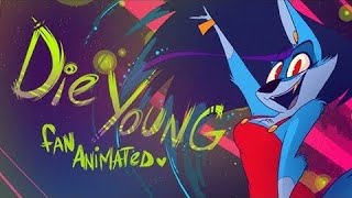 Vivziepop Die Young Animation (REUPLOAD)