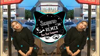 Semporna Remix-DJ AKU PUNYA TEMAN SEPERMAINAN X melody Santuy(breaklatin remix)FULLBASS!!!