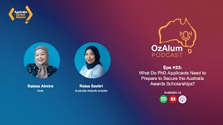 OzAlum Podcast Eps #23: Apa yang Dipersiapkan Pelamar PhD untuk Meraih Beasiswa Australia Awards?