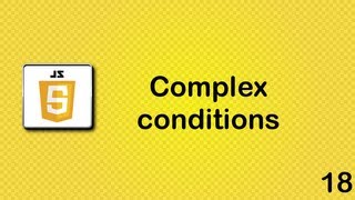 JavaScript beginner tutorial 18 - complex conditions