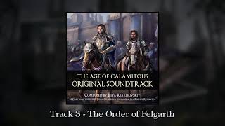 The Age of Calamitous - The Order of Felgarth