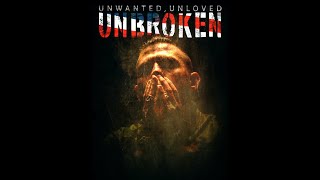 Unwanted, Unloved, Unbroken - Movie Trailer