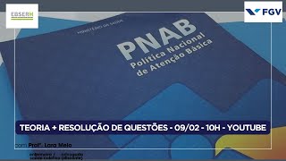 PNAB - Política Nacional de Atenção Básica - FGV - questões + teoria