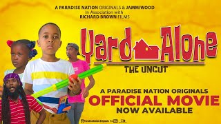 YARD ALONE - THE UNCUT FULL JAMAICAN MOVIE