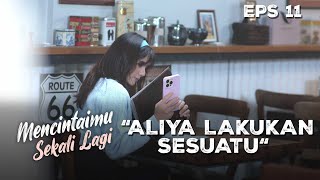 Aliya Diam-Diam Memotret Arini Dan Emil - MENCINTAIMU SEKALI LAGI | Eps 11 Part 1