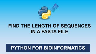 Bioinformatics for beginners | Course | Python programming READ FASTA FILES | SEQUENCE LENGTHS