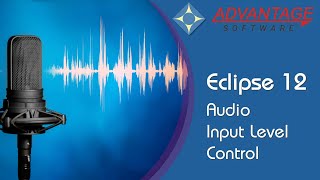 Eclipse 12 - Audio Input Level Control