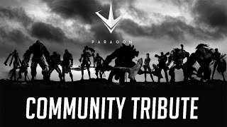 [Paragon] Community Tribute Video