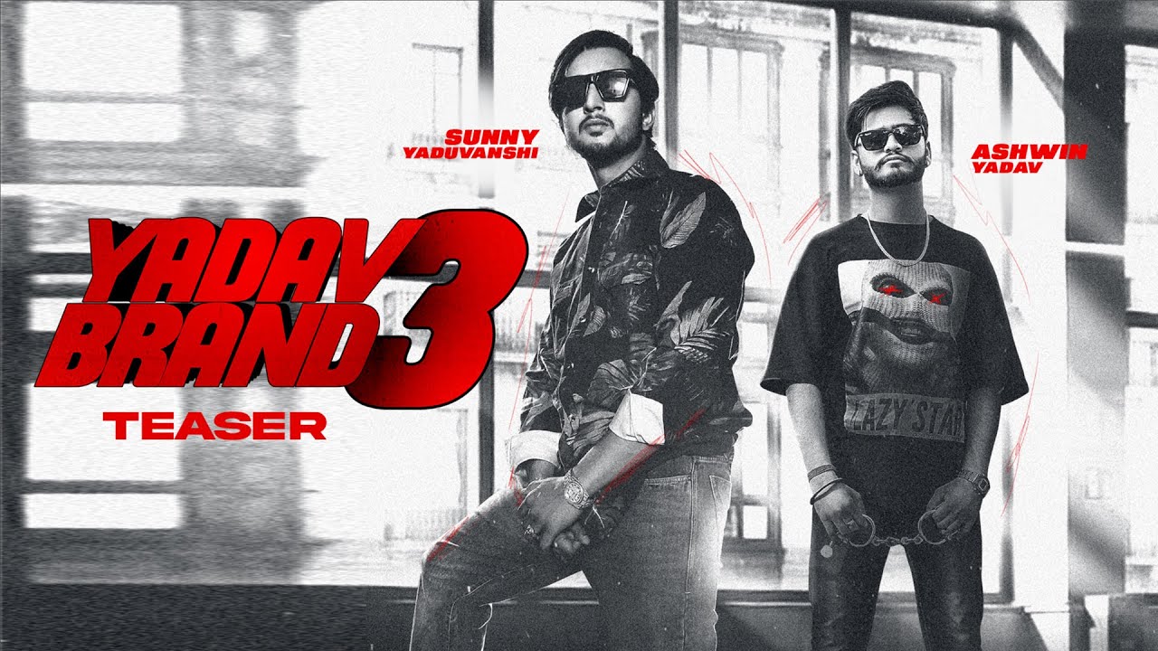 Yadav Brand 3 (Official Teaser) : Sunny Yaduvanshi | Ashwin Yadav ...