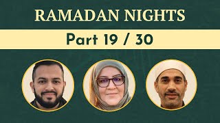 Night Quran 19/30: Recitation \u0026 Discussion [Nihal Khan, Hosai Mojaddidi, Hisham Mahmoud]