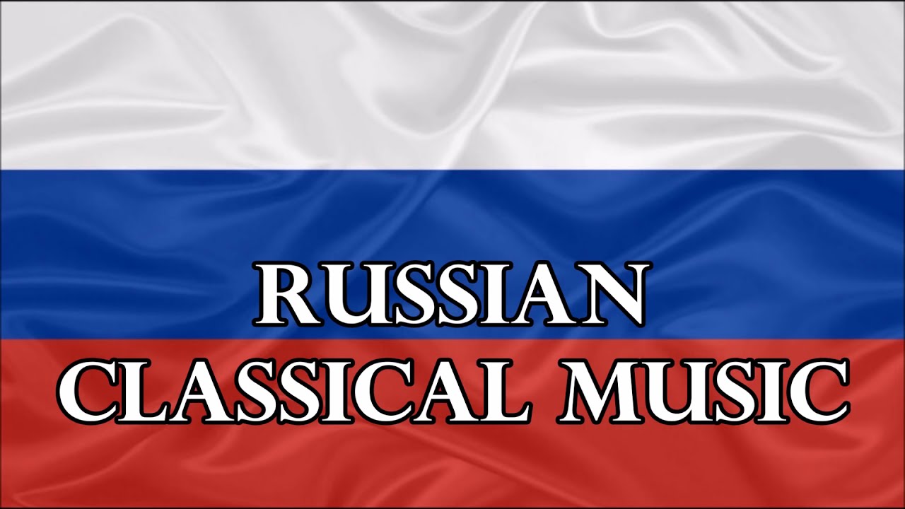 Russian Classical Music - Great Russian Composers - YouTube