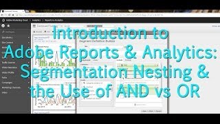[Tutorial] Adobe Reports & Analytics: Segmentation Nesting