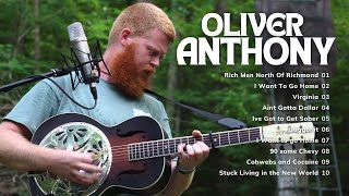Oliver Anthony Songs Playlist - Rich Men North Of Richmond, I Want To Go Home, Virginia