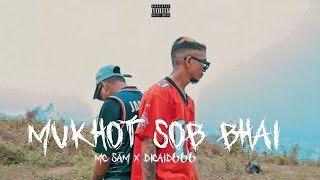 MC SAM X @dicaid666  - MUKHOT SOB BHAI (OFFICIAL MV)